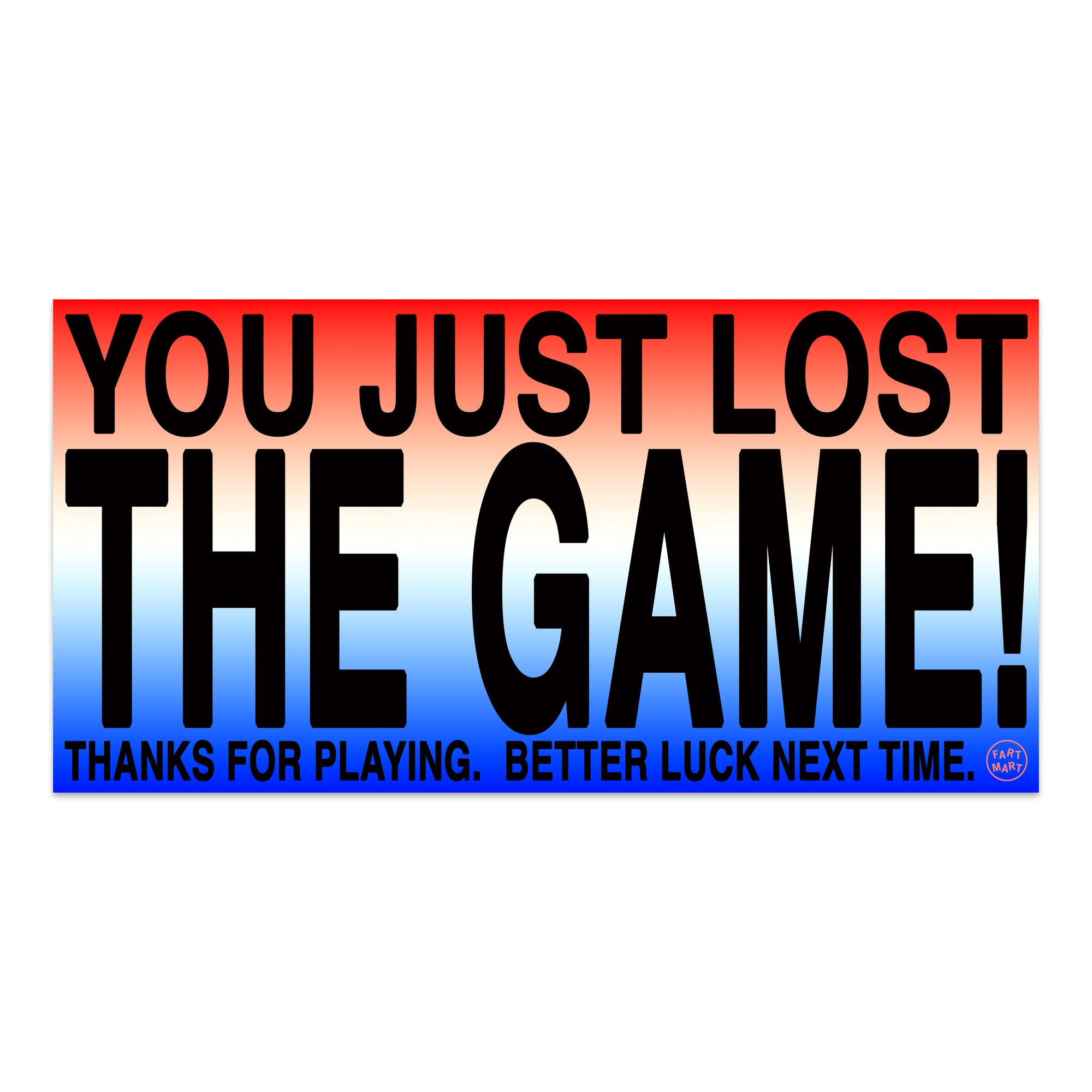 LOST THE GAME BUMPER STICKER